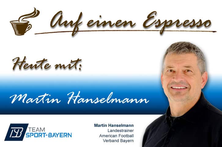 Auf einen Espres­so mit Mar­tin Han­sel­mann, Head Coach U18 Jugend­aus­wahl Bava­ri­an War­ri­ors im Ame­ri­can Foot­ball Ver­band Bayern